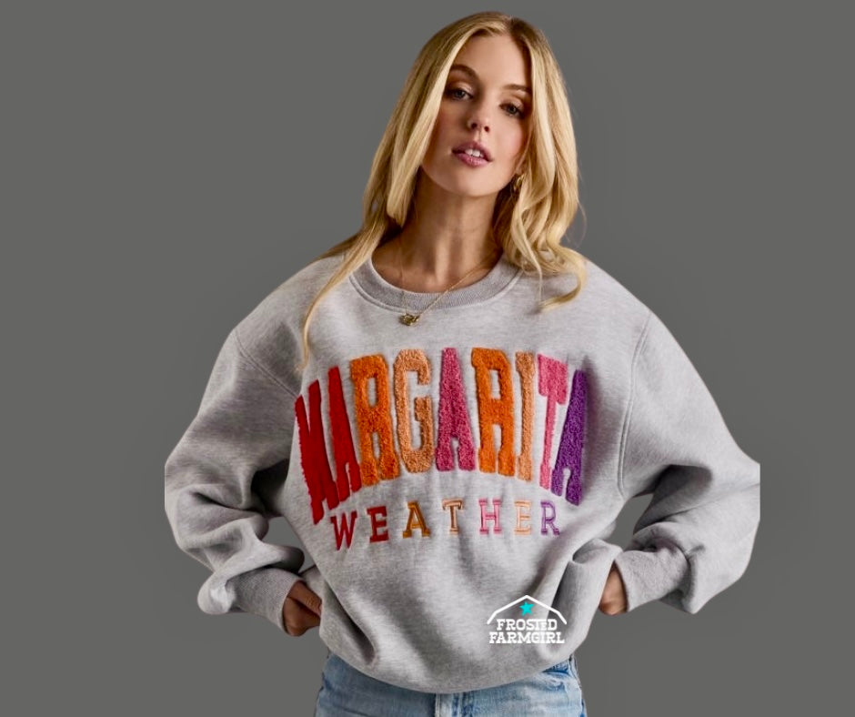 Margarita Weather Crewneck| Spring/Easter Collection